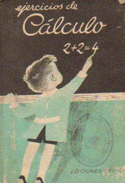 EJERCICIOS GRADUADOS DE CALCULO. SOBRE LAS CUATRO REGLAS FUNDAMENTALES DE LA ARITMETICA.
