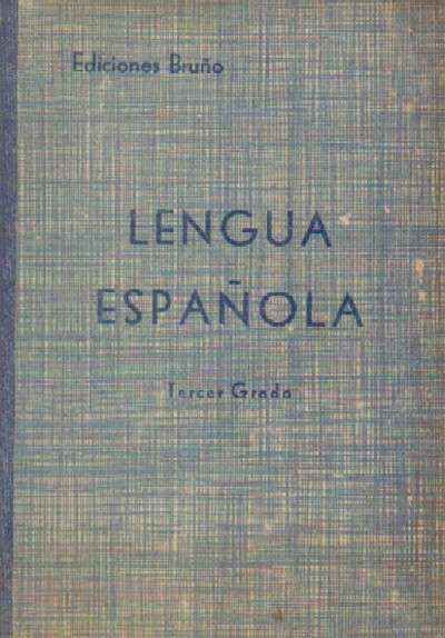 LECCIONES DE LENGUA ESPAÑOLA, TERCER CURSO O CURSO SUPERIOR.