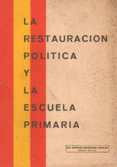LA RESTAURACION POLITICA Y LA ESCUELA PRIMARIA