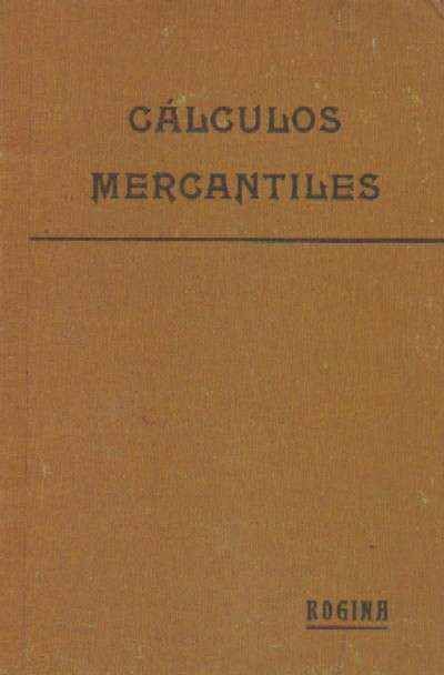 TRATADO DE CALCULOS MERCANTILES
