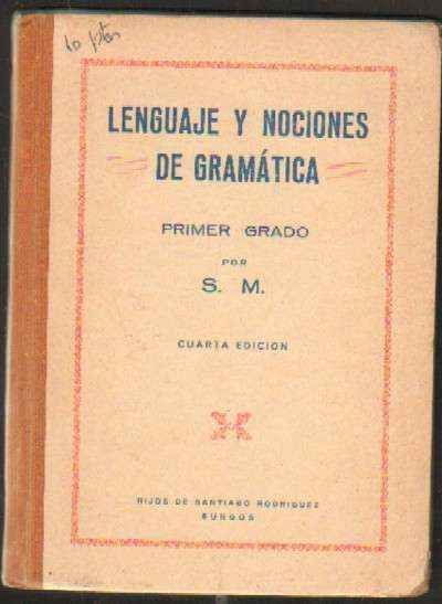 LENGUAJE Y NOCIONES DE GRAMATICA. PRIMER GRADO