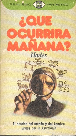 ¿QUÉ OCURRIRA MAÑANA? - COLECCION REALISMO FANTASTICO Nº 1