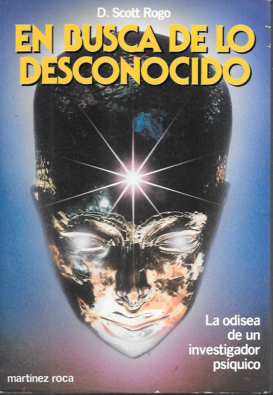 EN BUSCA DE LO DESCONOCIDO (LA ODISEA DE UN INVESTIGADOR PSIQUICO)