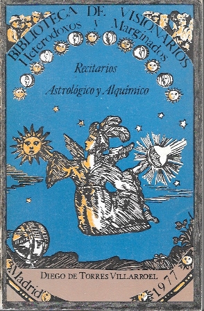 RECITARIOS ASTROLOGICO Y ALQUIMICO - B. DE VISIONARIOS, HETERODOXOS Y MARGINADOS