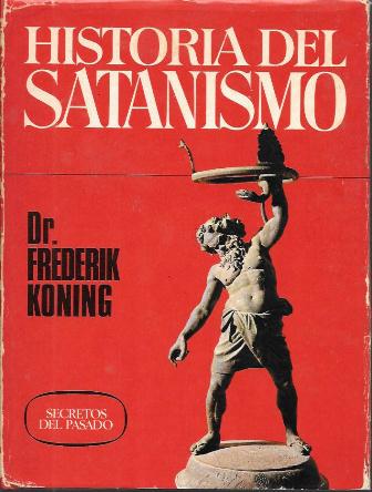 HISTORIA DEL SATANISMO - SECRETOS DEL PASADO