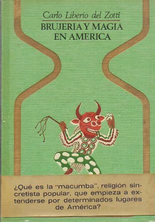 BRUJERIA Y MAGIA EN AMERICA - COLECCIÓN OTROS MUNDOS