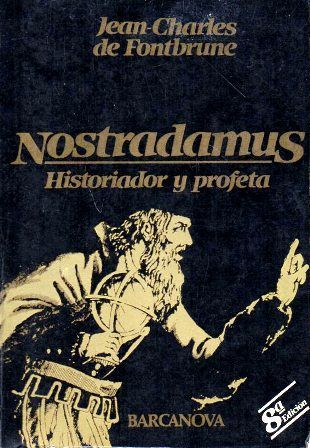 NOSTRADAMUS - HISTORIADOR Y PROFETA