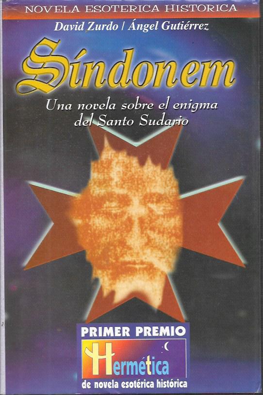 SINDONEM (UNA NOVELA SOBRE EL ENIGMA DEL SANTO SUDARIO)
