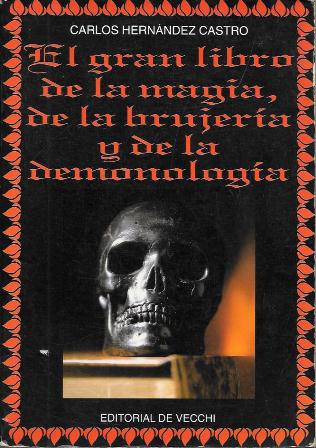 EL GRAN LIBRO DE LA MAGIA, DE LA BRUJERIA Y DE LA DEMONOLOGIA