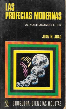 LAS PROFECIAS MODERNAS - DE NOSTRADAMUS A HOY