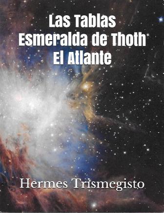 LAS TABLAS ESMERALDA DE THOTH EL ATLANTE
