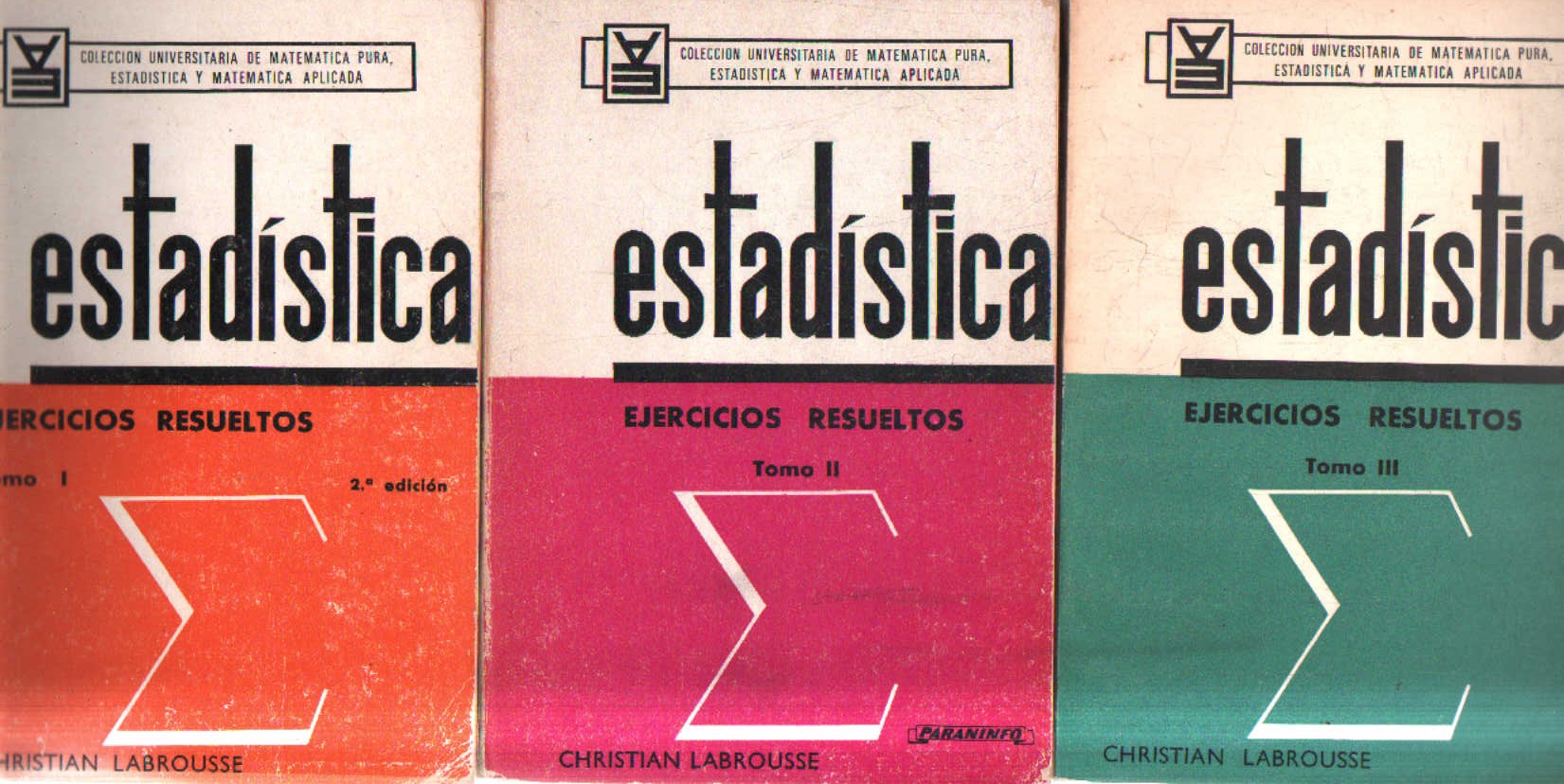 ESTADÍSTICA, EJERCICIOS RESUELTOS (3 TOMOS)