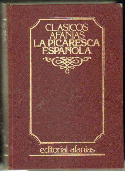 CLASICOS AFANIAS LA PICARESCA ESPAÑOLA. 3 TOMOS