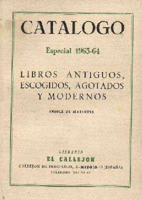 CATÁLOGO ESPECIAL 1963-64. LIBROS ANTIGUOS,ESCOGIDOS,AGOTADOS Y MODERNOS. ÍNDICE DE MATERIAS