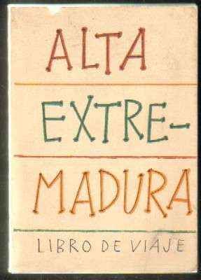 LIBRO DE LA ALTA EXTREMADURA. LIBRO DE VIAJE