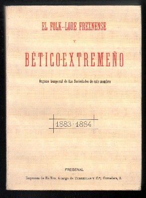 EL FOL-KLORE FREXNENSE Y BETICO-EXTREMEÑO. (EDICION FACSIMIL)