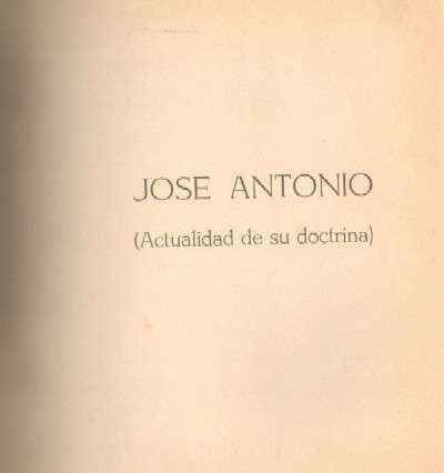 JOSE ANTONIO (ACTUALIDAD DE SU DOCTRINA)