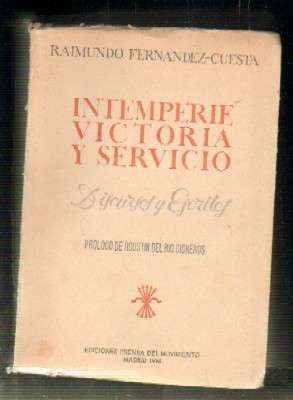 INTEMPERIE, VICTORIA Y SERVICIO. DISCURSOS Y ESCRITOS.