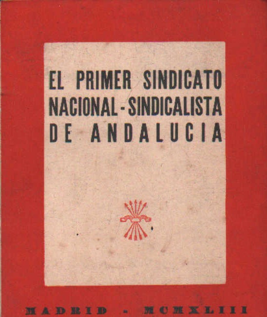 EL PRIMER SINDICATO NACIONAL-SINDICALISTA DE ANDALUCÍA