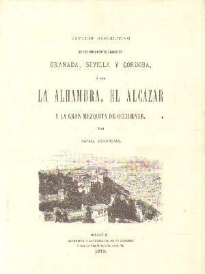 LA ALHAMBRA, EL ALCAZAR Y LA GRAN MEZQUITA DE OCCIDENTE.