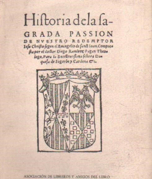 HISTORIA DE LA SAGRADA PASION DE NUESTRO SEÑOR JESUCRISTO