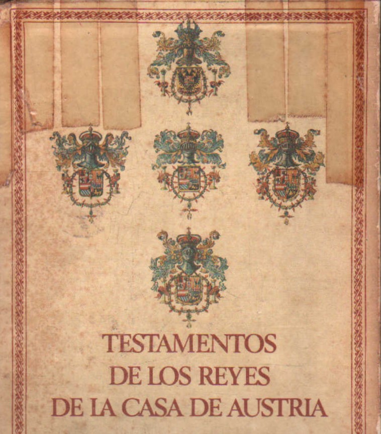 TESTAMENTOS DE LOS REYES DE LA CASA AUSTRIA (5 TOMOS)