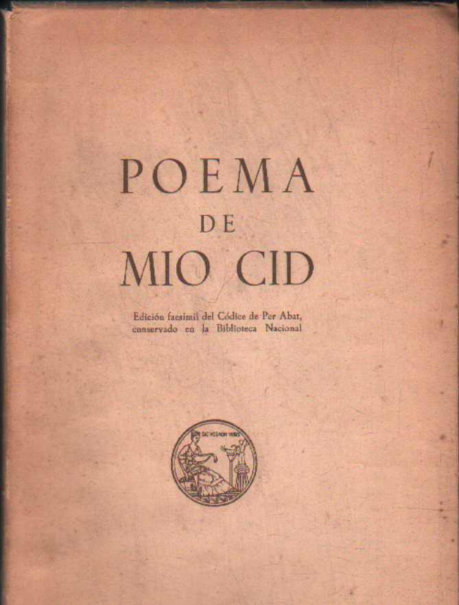 POEMA DE MÍO CID. EDICIÓN FACSÍMIL DEL CÓDICE DE PER ABAT,CONSERVADO EN LA BIBLIOTECA NACIONAL