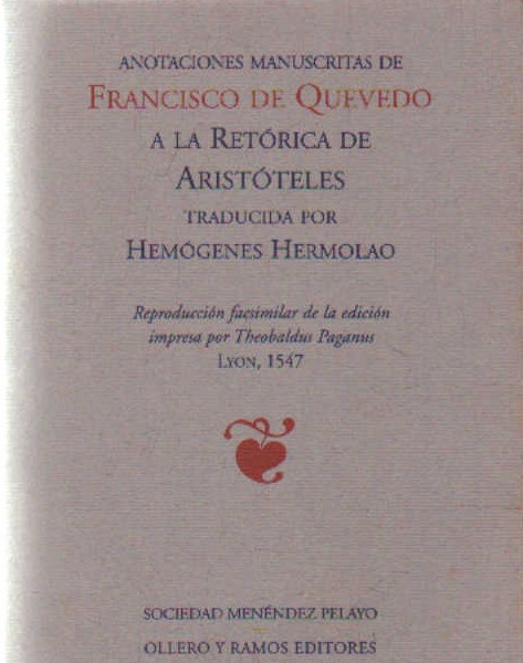 ANOTACIONES MANUSCRITAS DE FRANCISCO DE QUEVEDO A LA RETÓRICA DE ARISTÓTELES