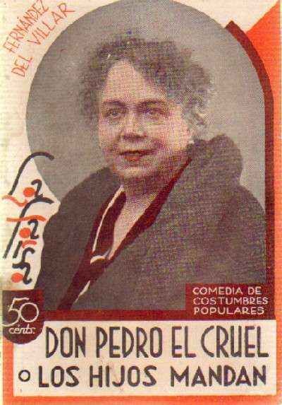 DON PEDRO EL CRUEL O LOS HIJOS MANDAN
