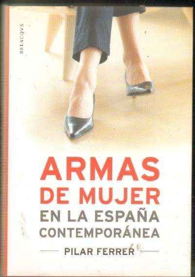 ARMAS DE MUJER EN LA ESPAÑA CONTEMPORANEA