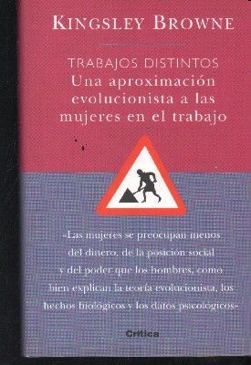 TRABAJOS DISTINTOS.UNA APROXIMACION EVOLUCIONISTA A LAS MUJERES EN EL TRABAJO.