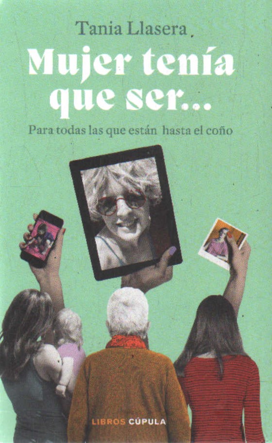 MUJER TENÍA QUE SER…