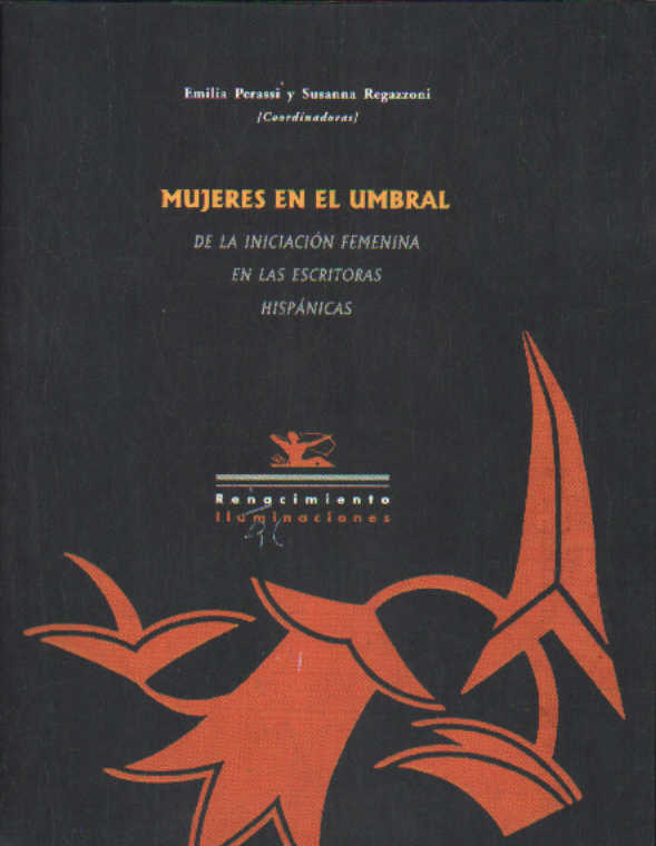 MUJERES EN EL UMBRAL. DE LA INICIACIÓN FEMENINA EN LAS ESCRITORAS HISPÁNICAS