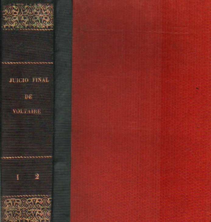 JUICIO FINAL DE VOLTAIRE, CON SU HISTORIA CIVIL Y LITERARIA