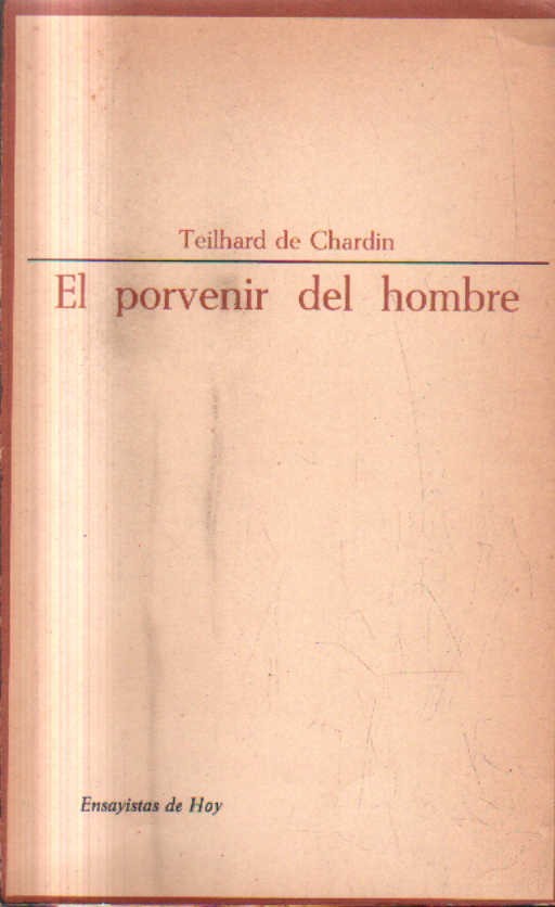 EL PORVENIR DEL HOMBRE.