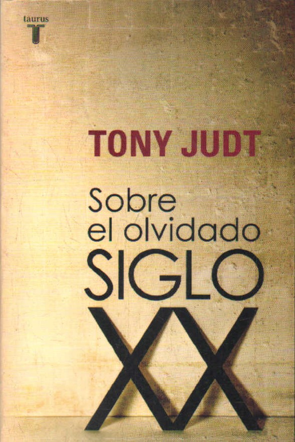 SOBRE EL OLVIDADO SIGLO XX