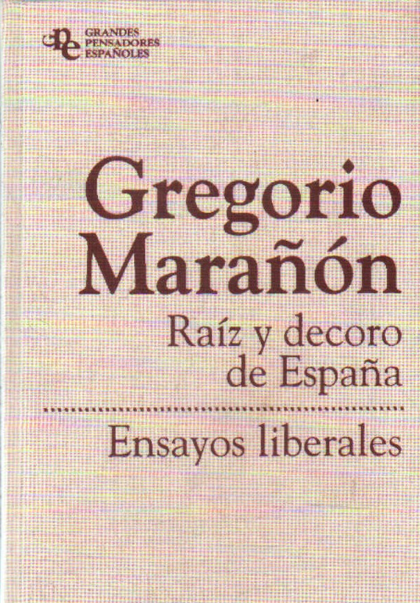 RAÍZ Y DECORO DE ESPALA / ENSAYOS LIBERALES