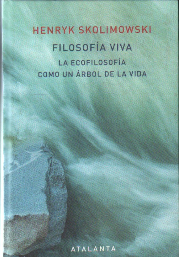 FILOSOFÍA VIVA. LA ECOFILOSOFIA COMO UN ARBOL DE LA VIDA
