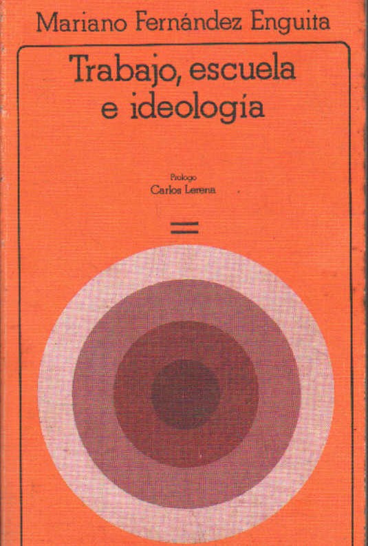 TRABAJO, ESCUELA E IDEOLOGÍA