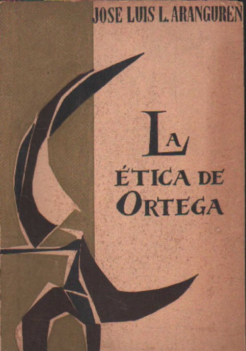 LA ETICA DE ORTEGA