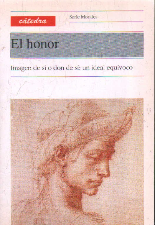 EL HONOR, IMAGEN DE SÍ O DON DE SÍ: UN IDEAL EQUIVOCO