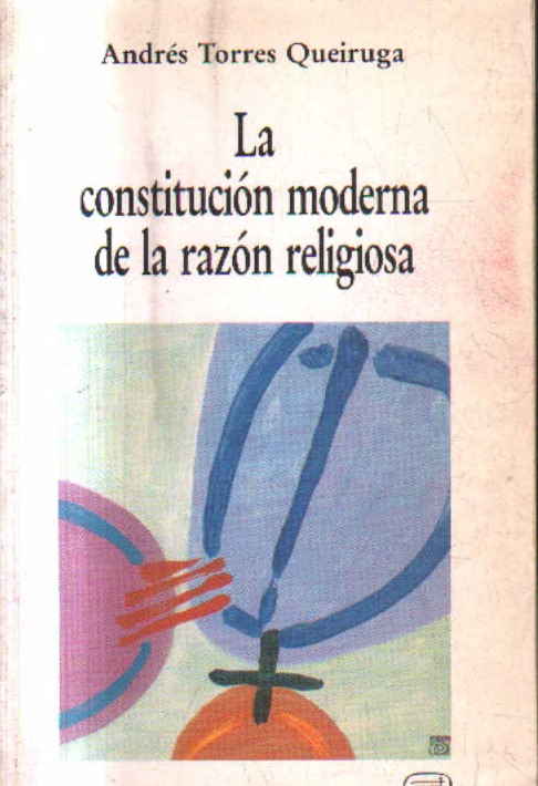 LA CONSTITUCION MODERNA DE LA RAZON RELIGIOSA
