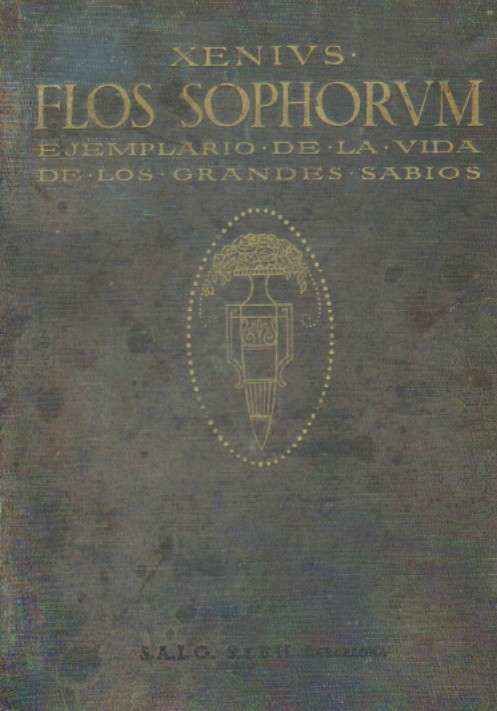 FLOS SOPHORUM EJEMPLARIO DE LA VIDA DE LOS GRANDES SABIOS