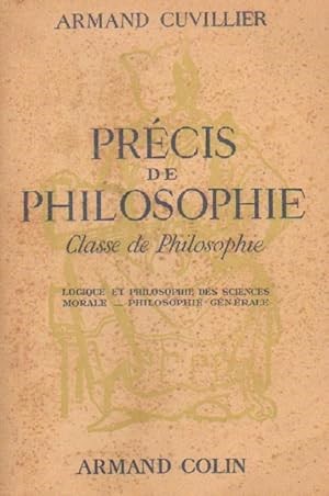 PRECIS DE PHILOSOPHIE. CLASSE DE PHILOSOPHIE.