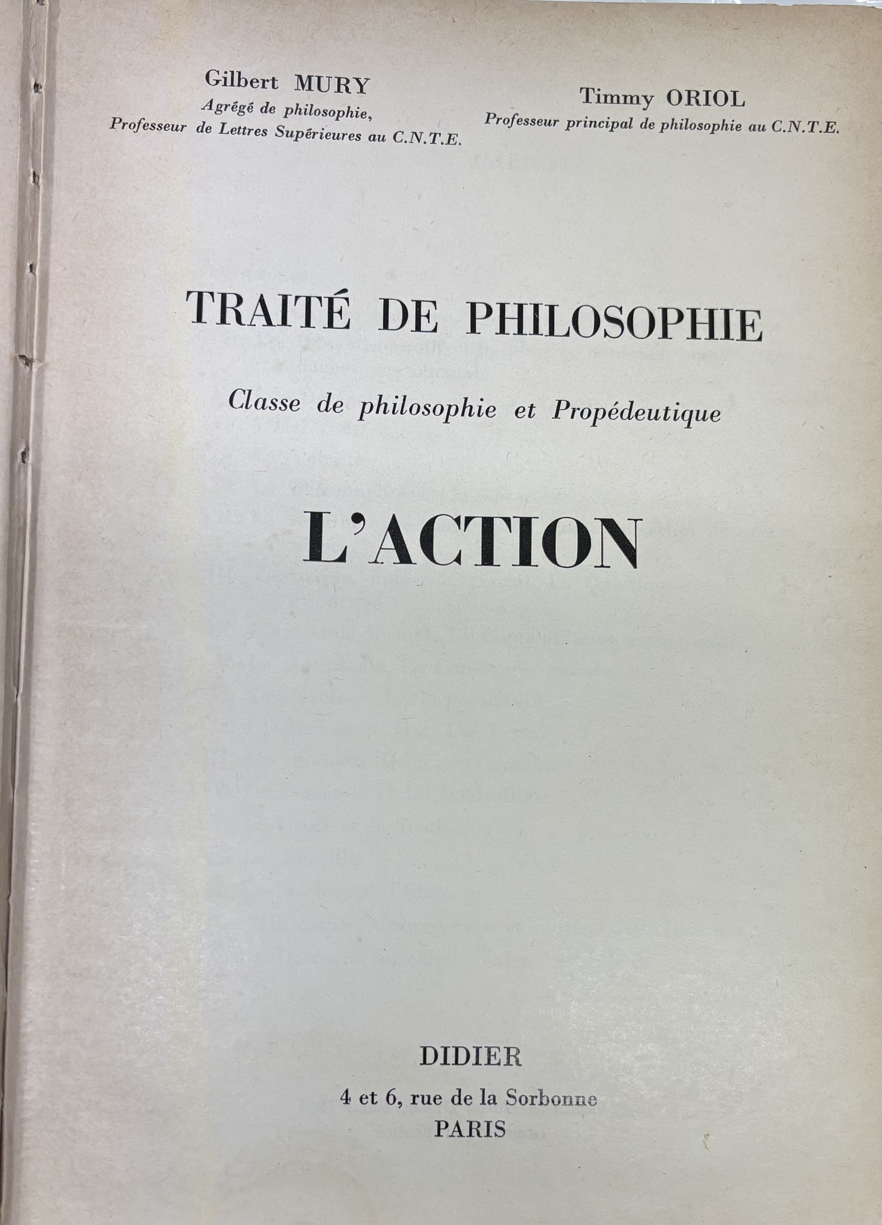 L'ACTION. TRAITE DE PHILOSOFHIE. CLASE DE PHILOSOPHIE ET PROPEDEUTIQUE.