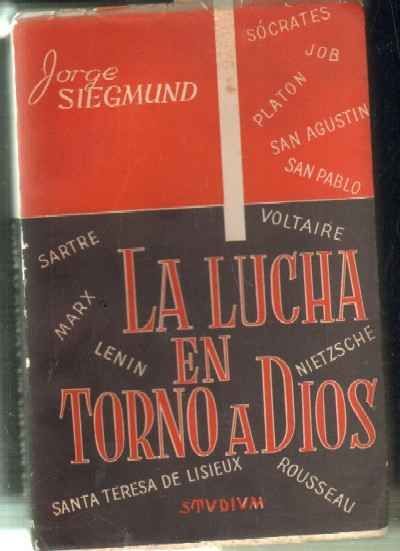 LA LUCHA EN TORNO A DIOS.