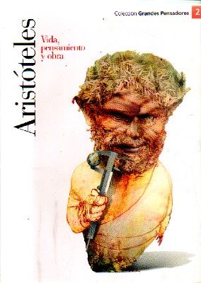 ARISTOTELES.VIDA PENSAMIENTO Y OBRA. Nº 2.