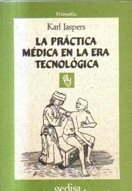 LA PRACTICA MEDICA EN LA ERA TECNOLOGICA.