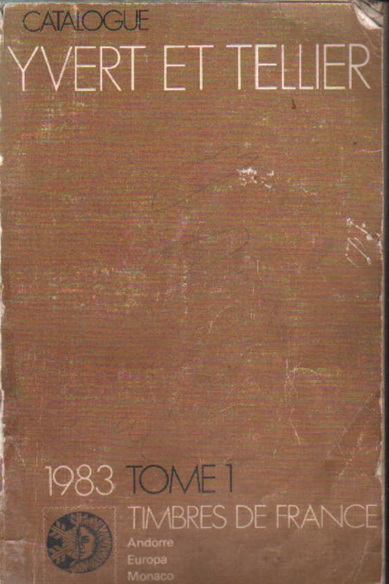 CATALOGUE YVERT ET TELLIER 1983 TOME 1, TIMBRES DE FRANCE