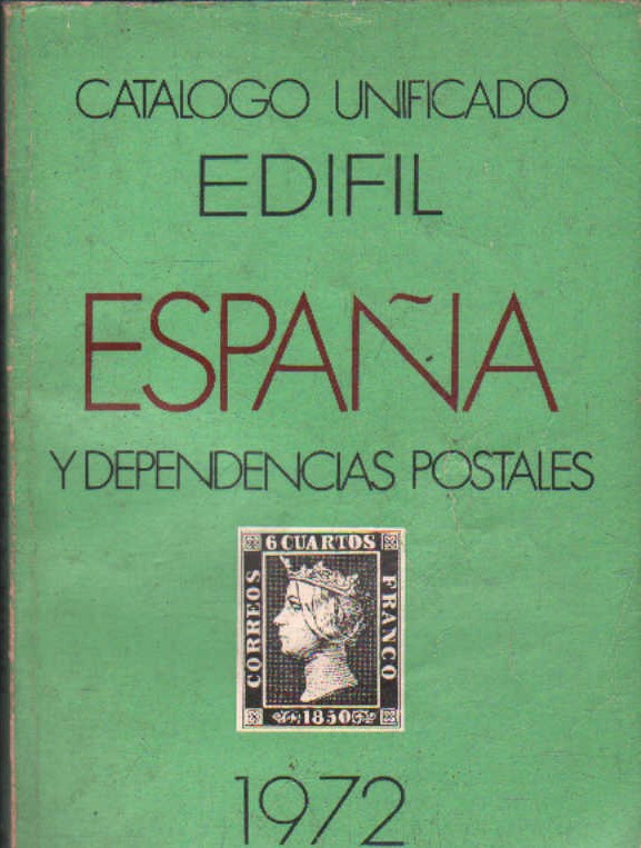 CATALOGO UNIFICADO EDIFIL ESPAÑA  Y DEPENDENCIAS POSTALES 1972